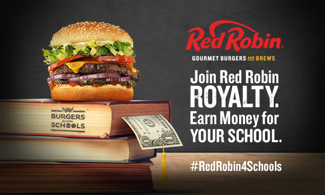 Food | Education | Red Robin Royalty members can donate 1% of their check to the school of their choice. Find out where to register here.